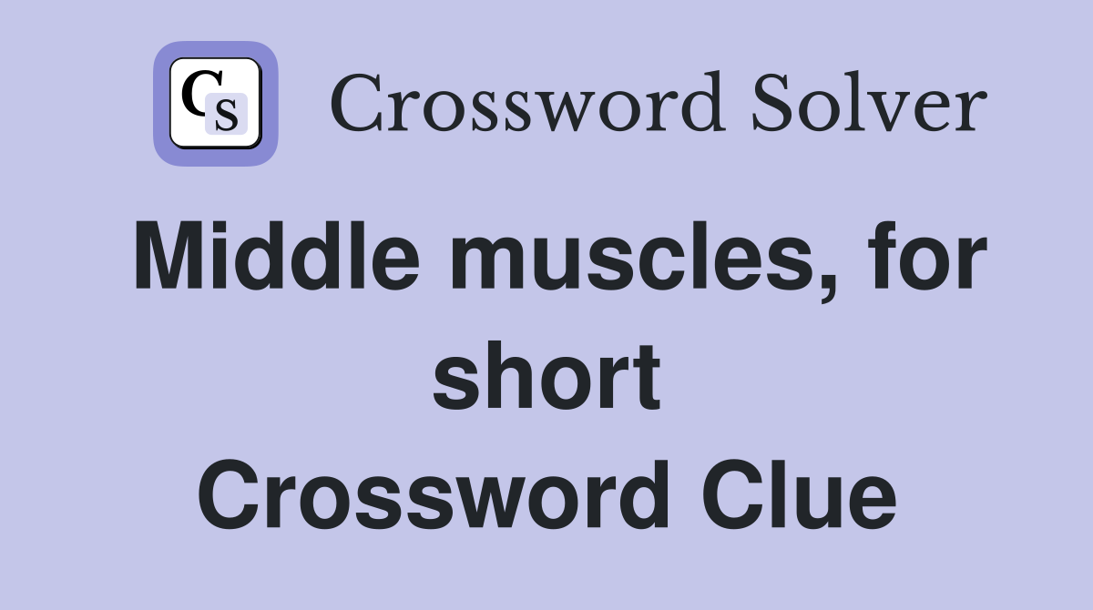 Middle muscles, for short Crossword Clue