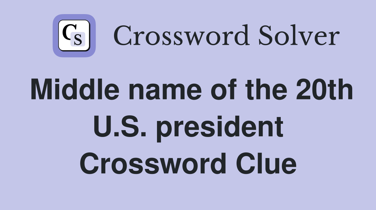 Middle name of the 20th U.S. president Crossword Clue