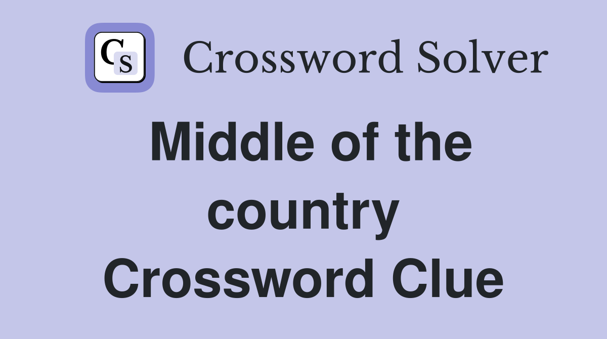 Middle of the country Crossword Clue