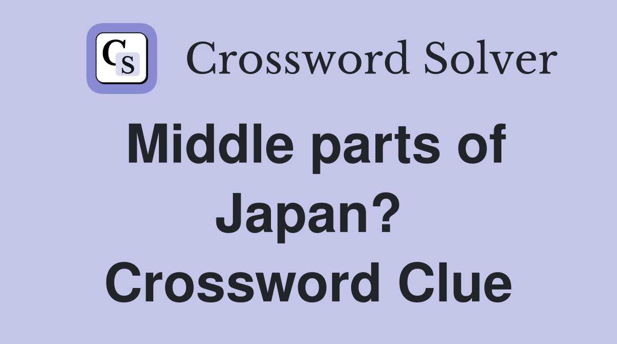 Middle parts of Japan? Crossword Clue