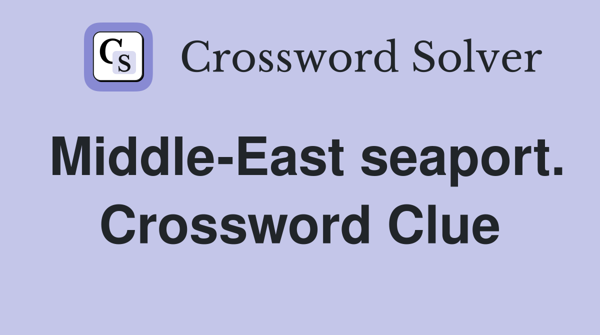 Middle-East seaport. Crossword Clue