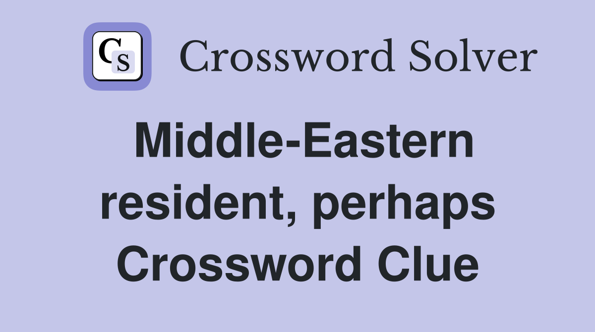Middle-Eastern resident, perhaps Crossword Clue