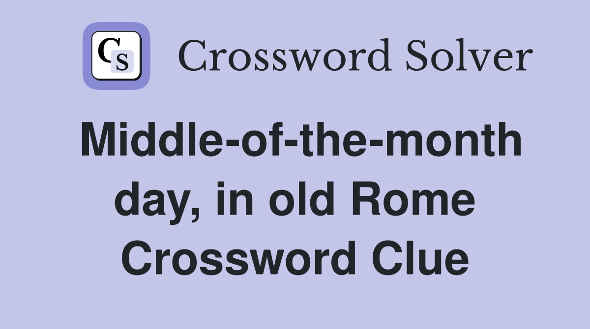 Middle-of-the-month day, in old Rome Crossword Clue