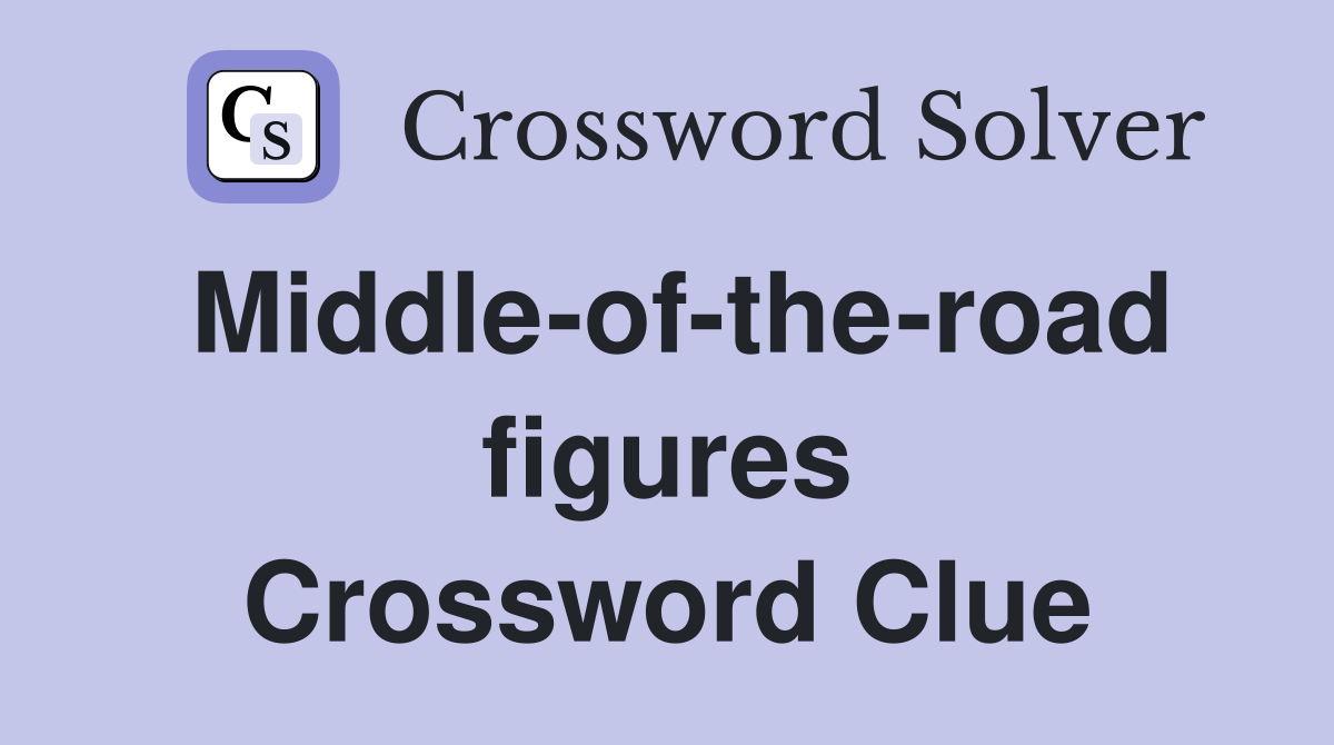 Middle-of-the-road figures Crossword Clue