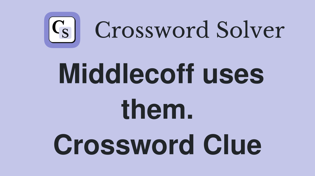 Middlecoff uses them. Crossword Clue