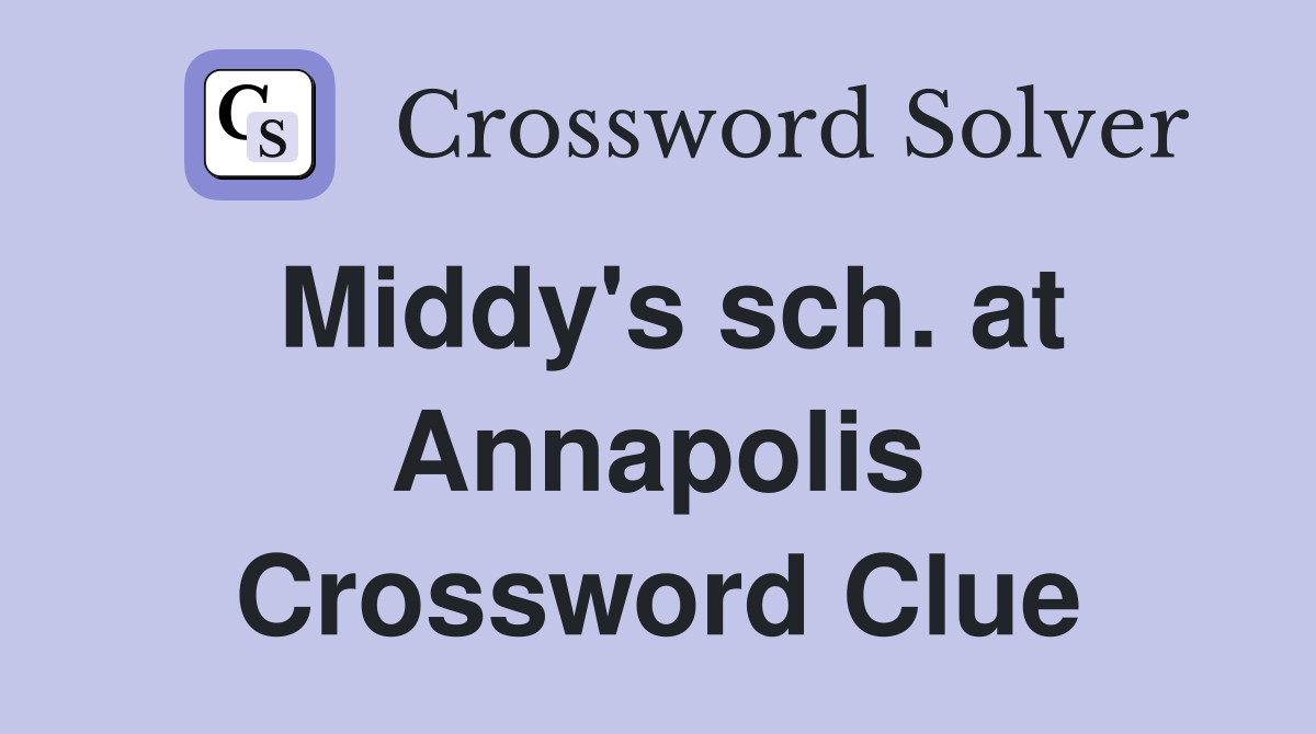 Middy's sch. at Annapolis Crossword Clue