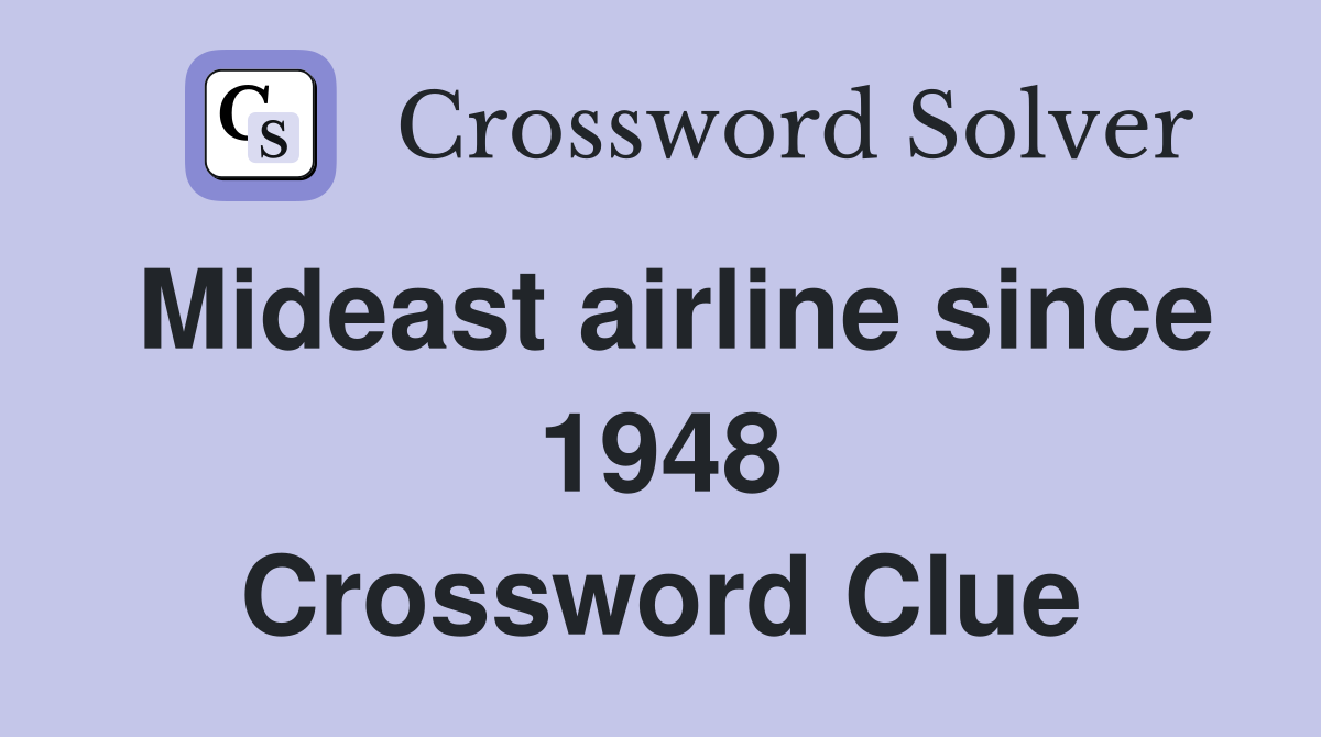 Mideast airline since 1948 Crossword Clue