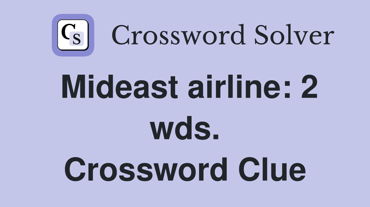 Mideast airline: 2 wds. Crossword Clue