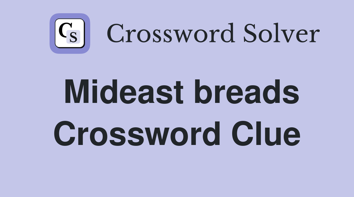 Mideast breads Crossword Clue