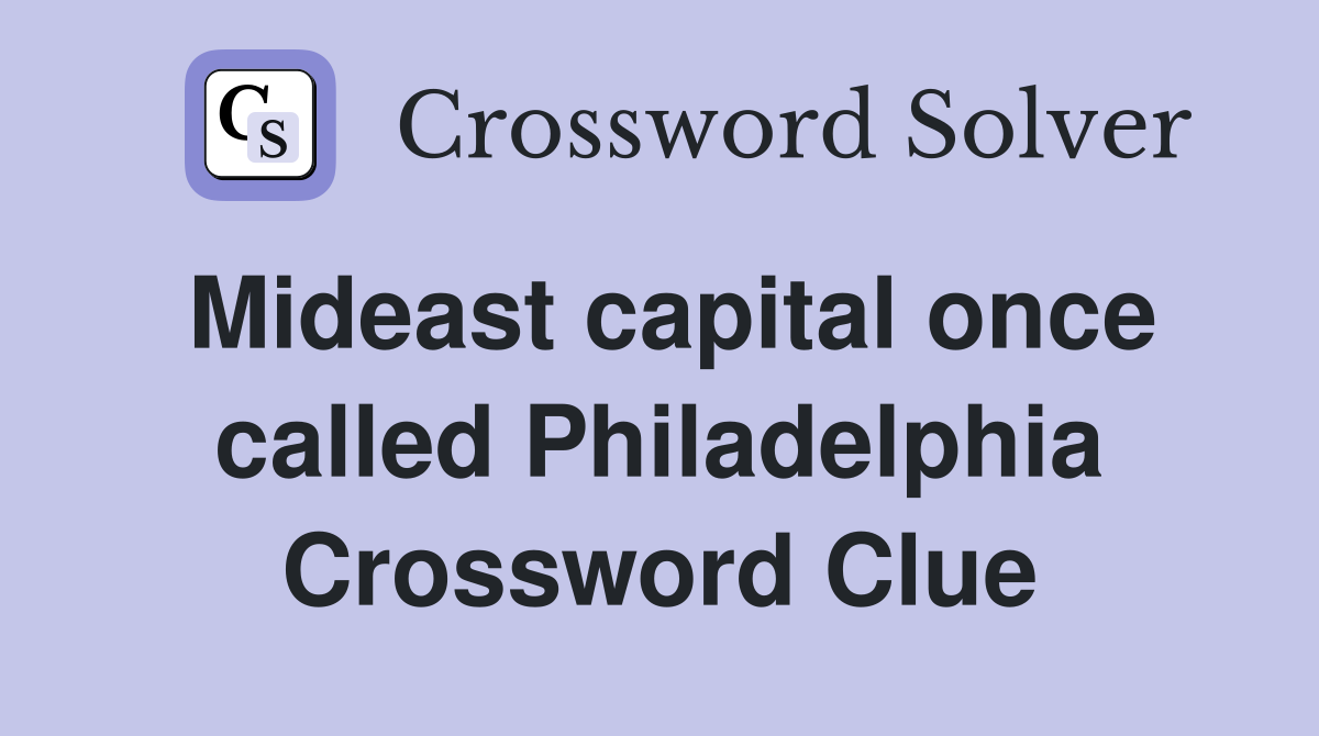 Mideast capital once called Philadelphia Crossword Clue