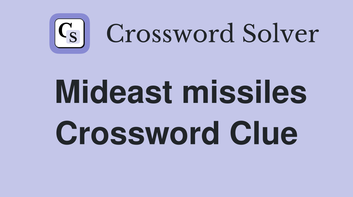 Mideast missiles Crossword Clue