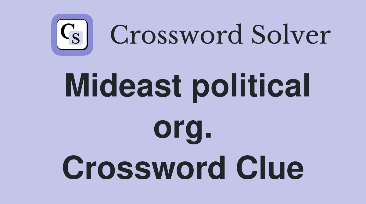 Mideast political org. Crossword Clue