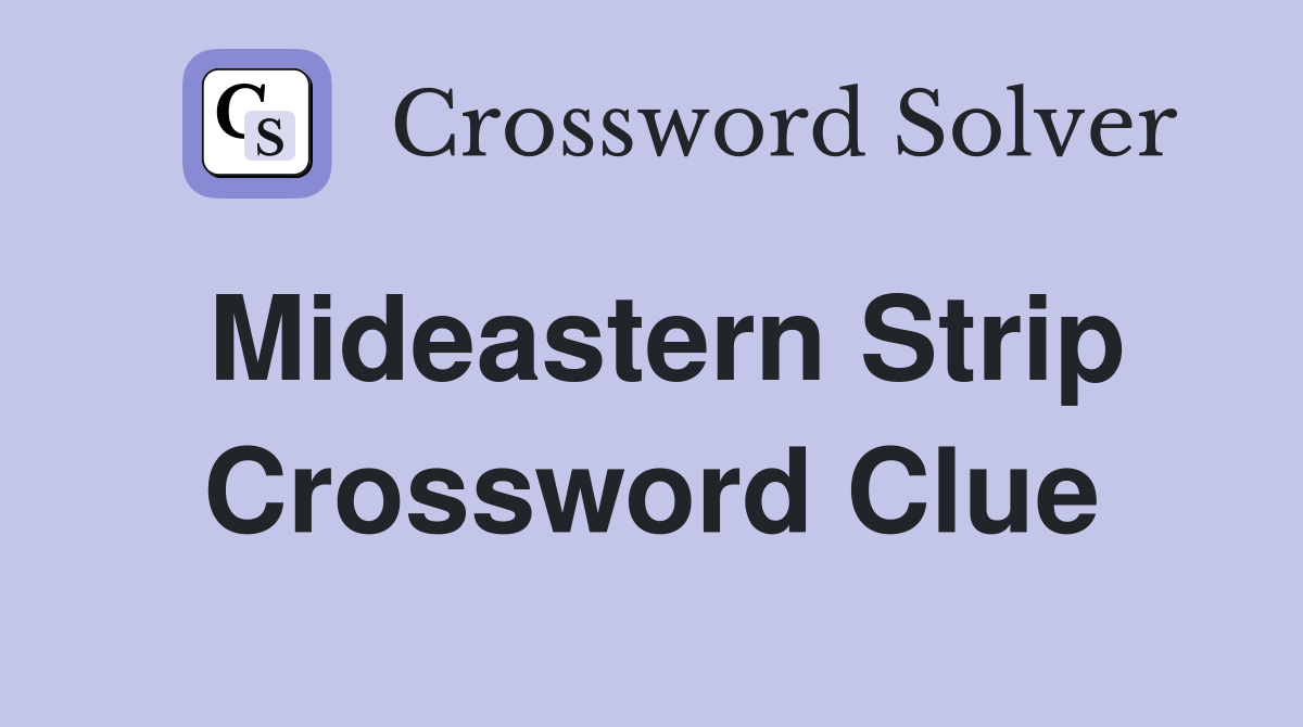 Mideastern Strip Crossword Clue