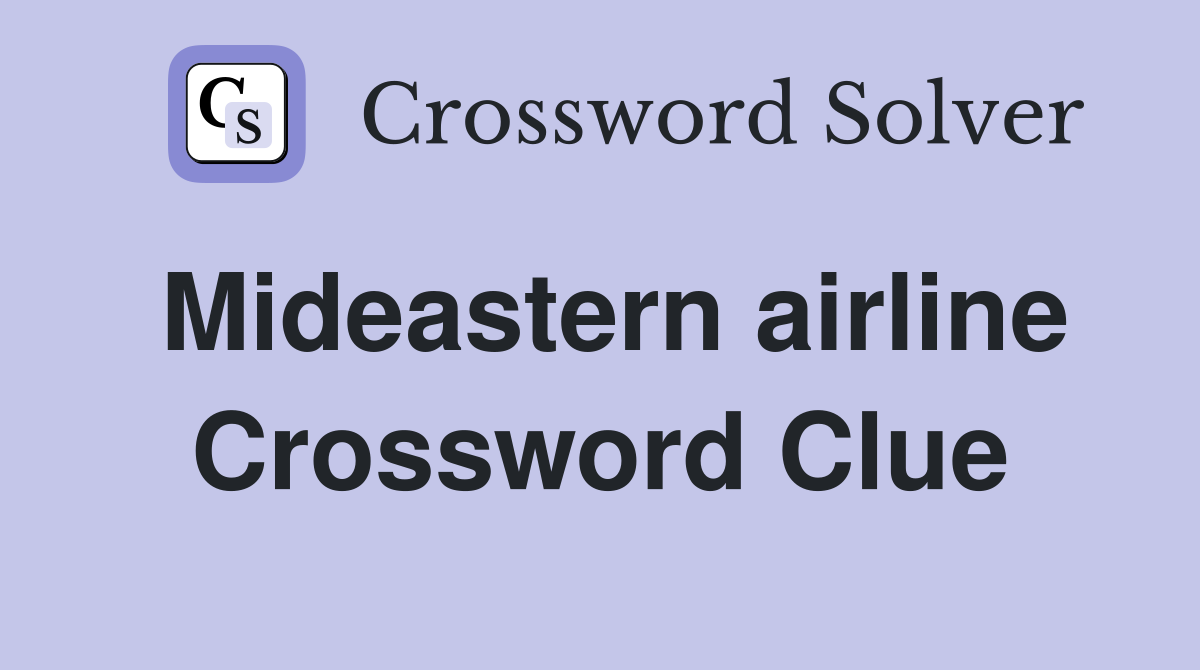 Mideastern airline Crossword Clue