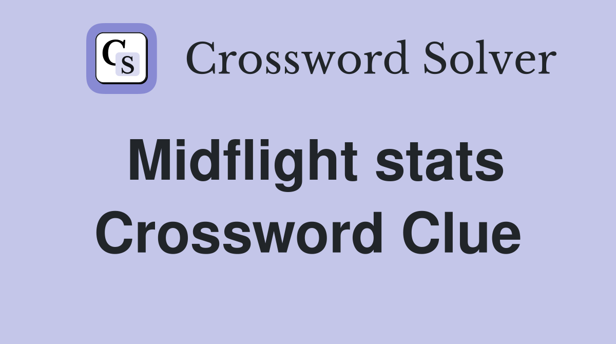 Midflight stats Crossword Clue