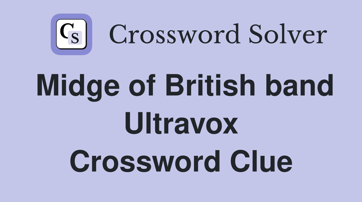 Midge of British band Ultravox Crossword Clue