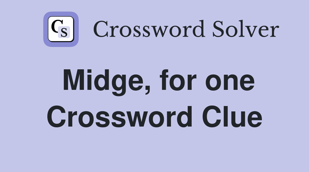 Midge, for one Crossword Clue