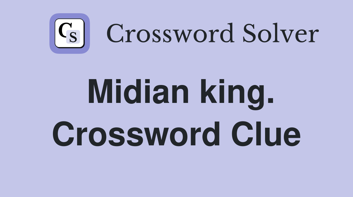 Midian king. Crossword Clue
