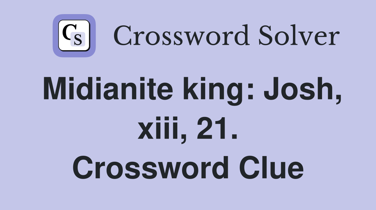 Midianite king: Josh, xiii, 21. Crossword Clue
