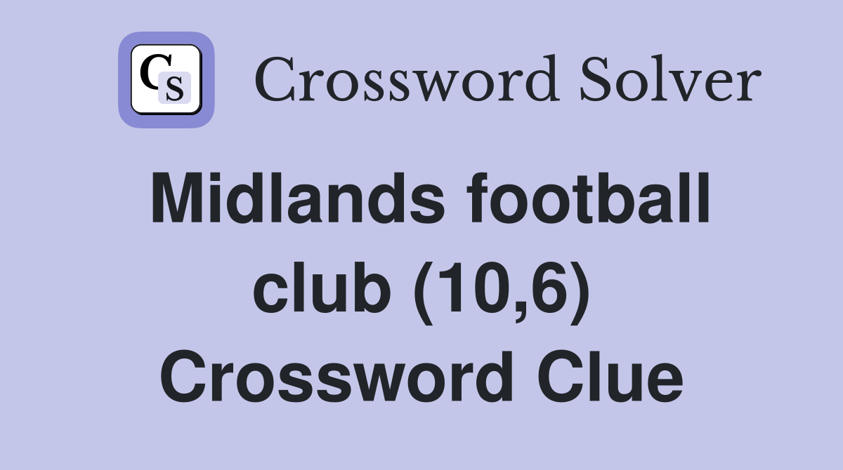Midlands football club (10,6) Crossword Clue