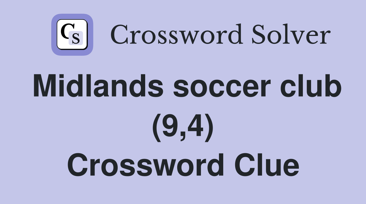 Midlands soccer club (9,4) Crossword Clue