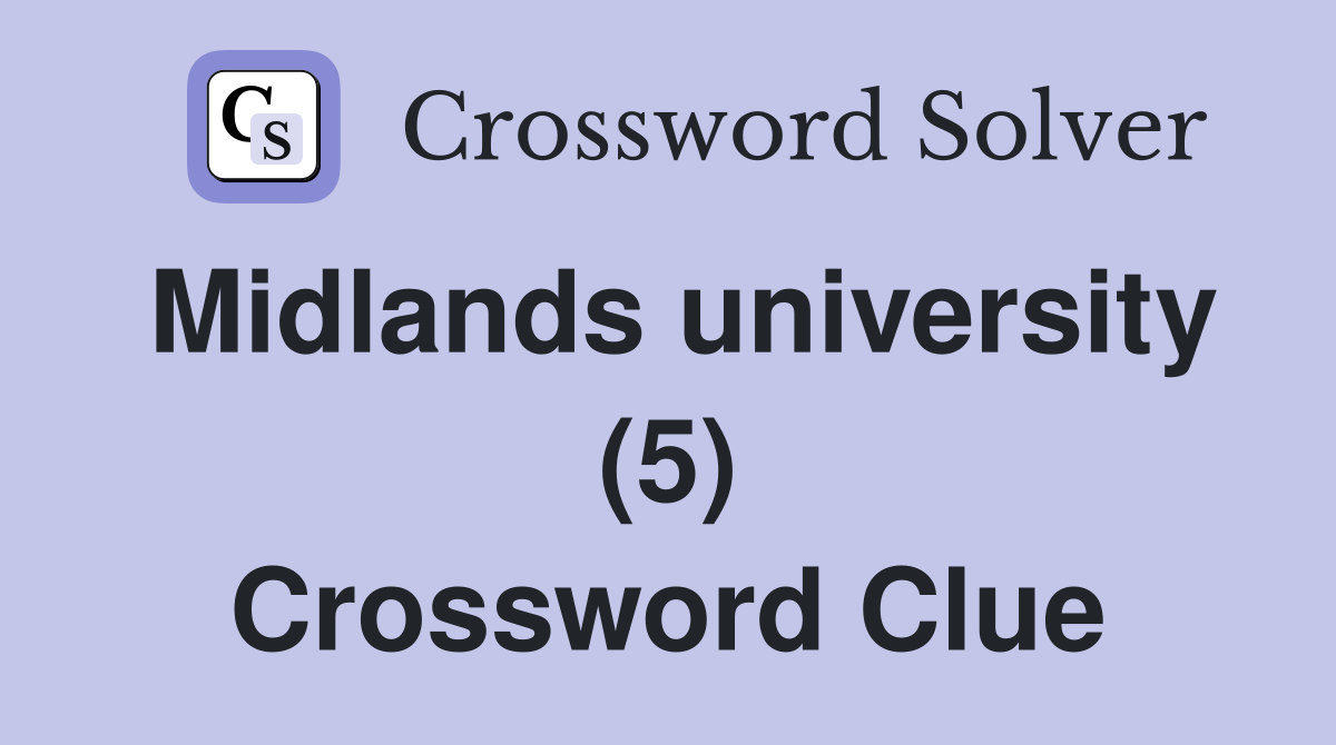 Midlands university (5) Crossword Clue