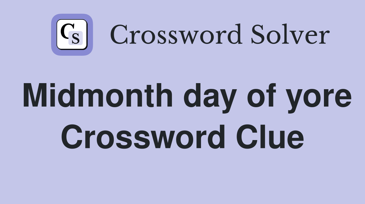 Midmonth day of yore Crossword Clue