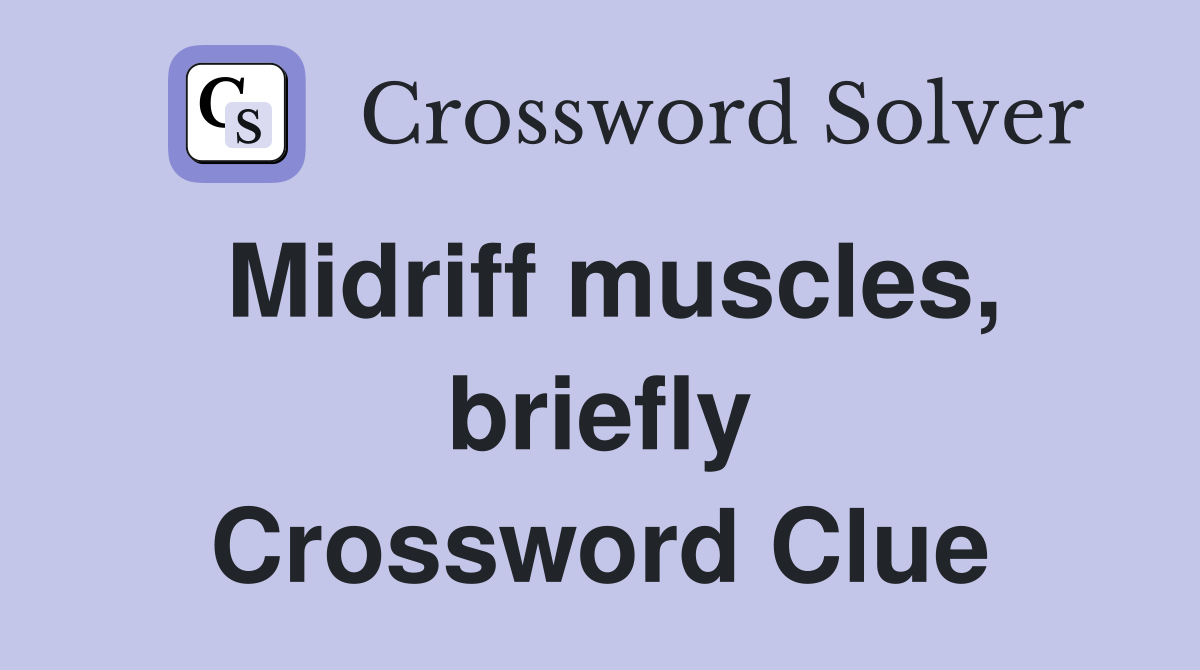 Midriff muscles, briefly Crossword Clue