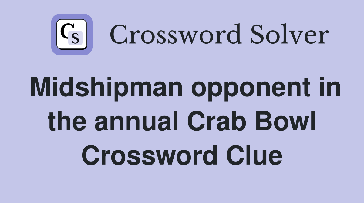 Midshipman opponent in the annual Crab Bowl Crossword Clue