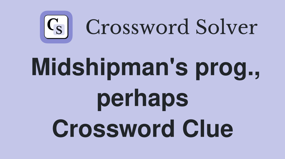 Midshipman's prog., perhaps Crossword Clue