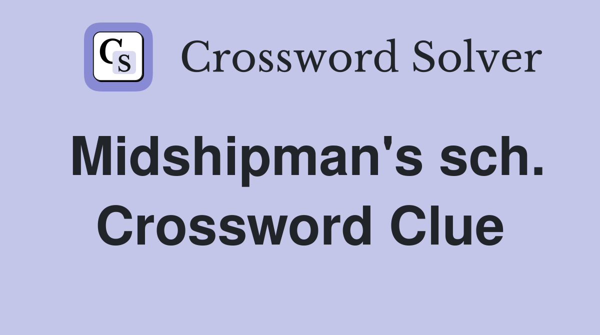 Midshipman's sch. Crossword Clue