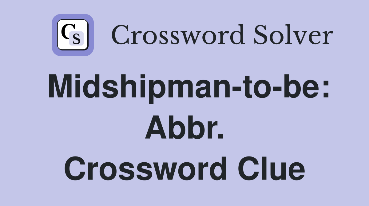 Midshipman-to-be: Abbr. Crossword Clue
