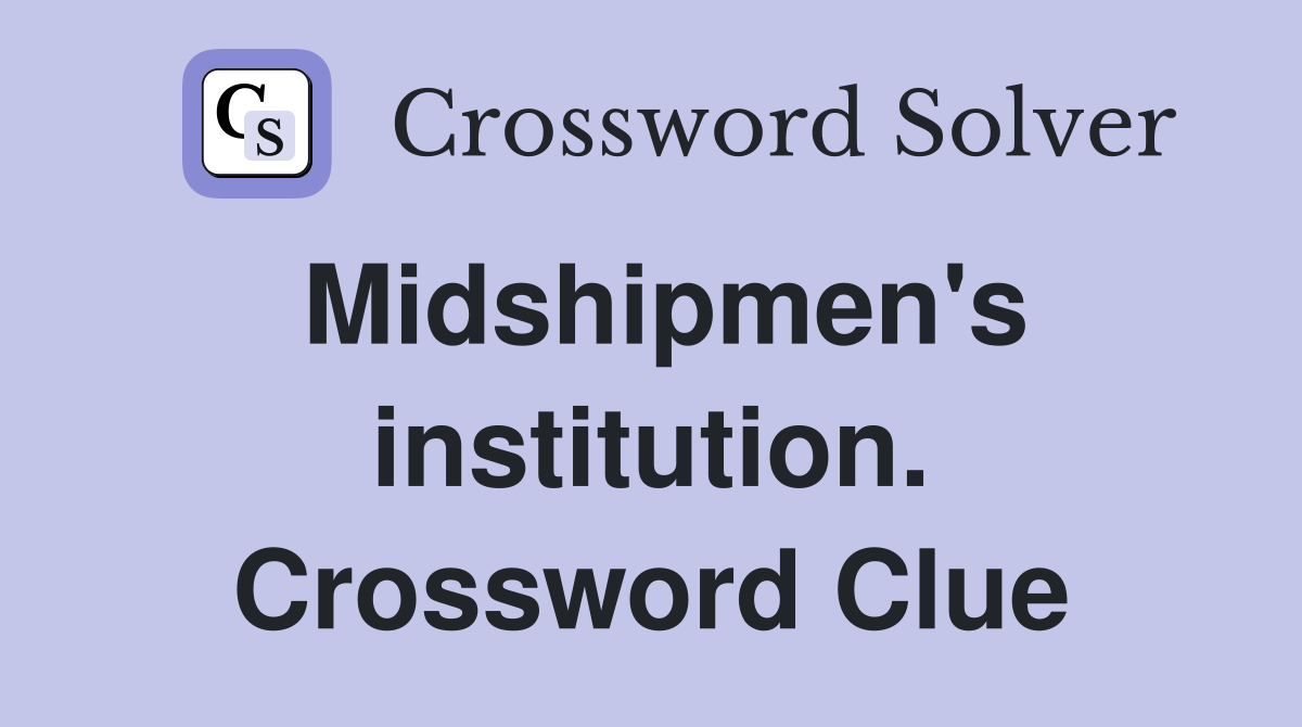 Midshipmen's institution. Crossword Clue