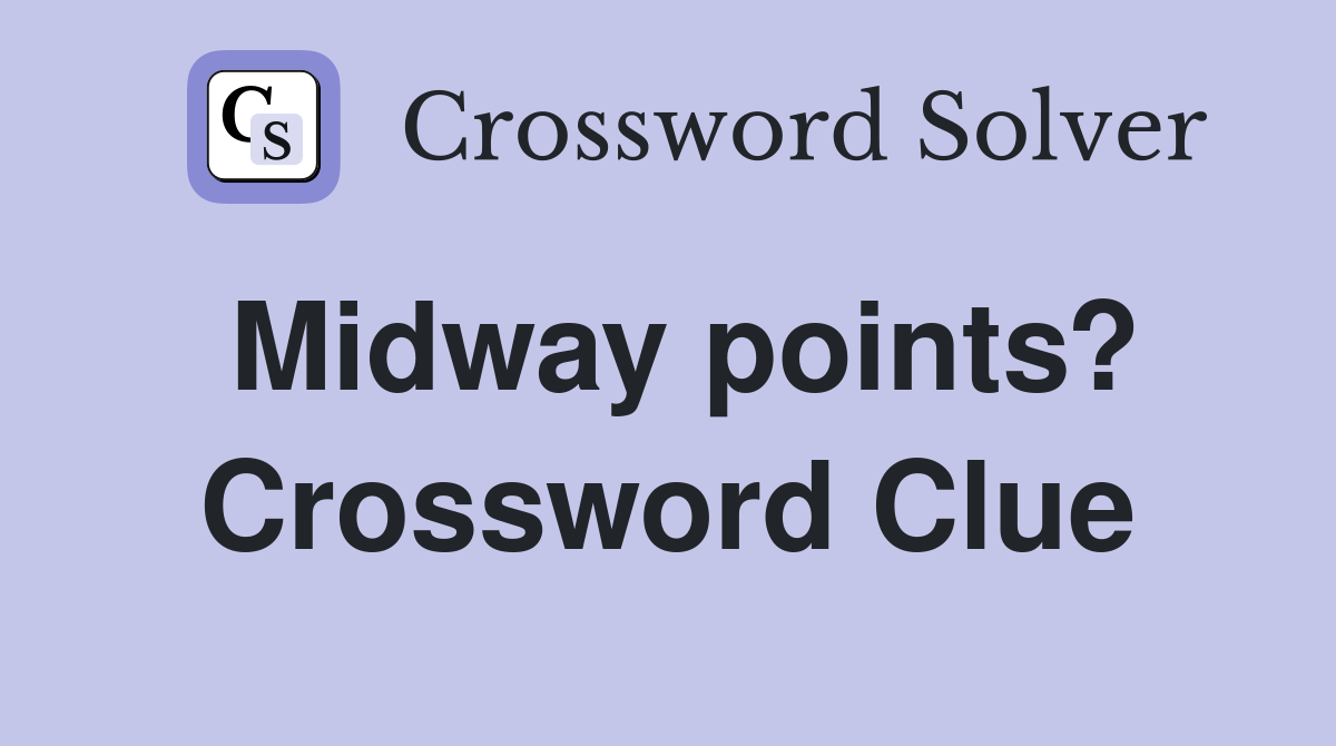 Midway points? Crossword Clue