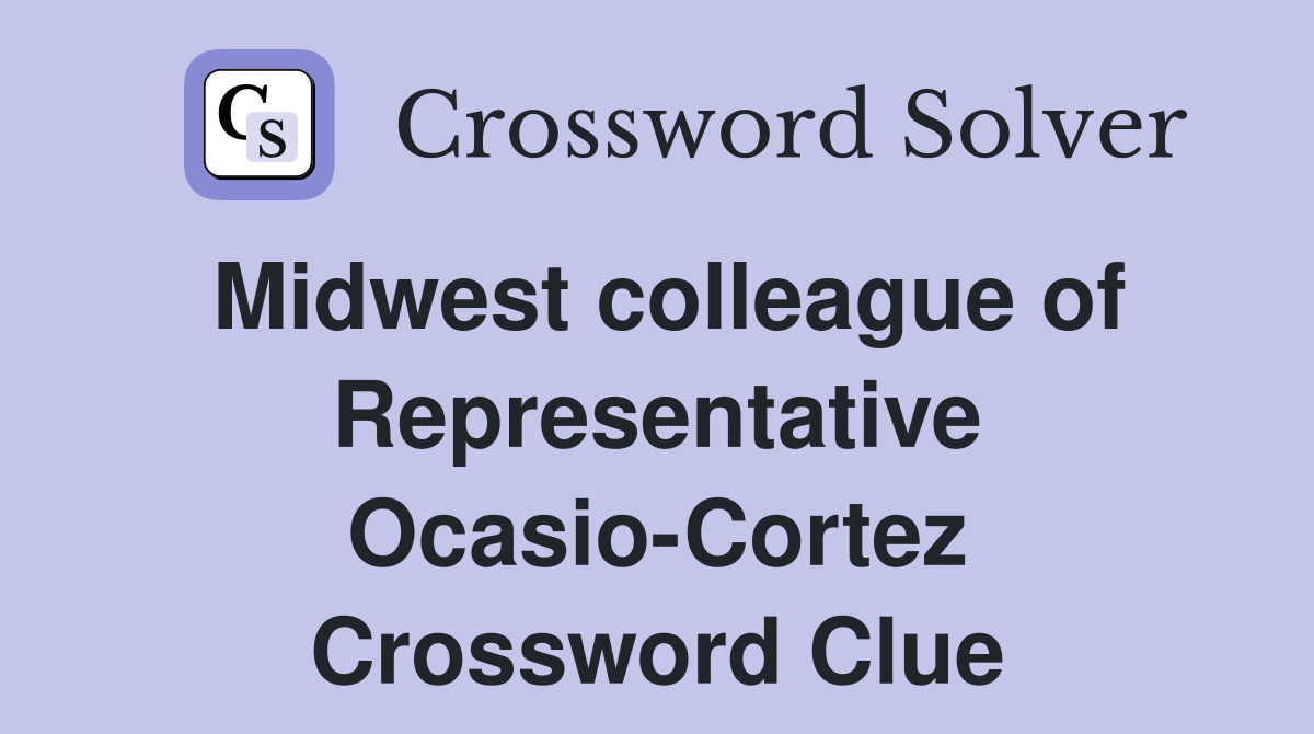 Midwest colleague of Representative Ocasio-Cortez Crossword Clue