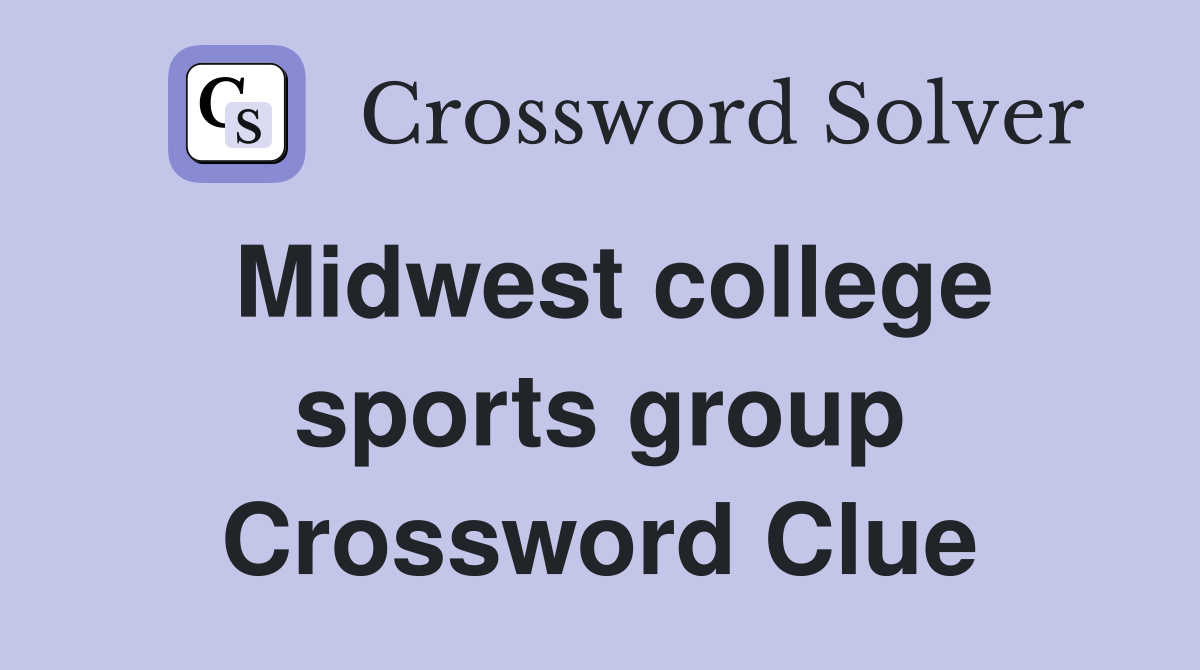 Midwest college sports group Crossword Clue