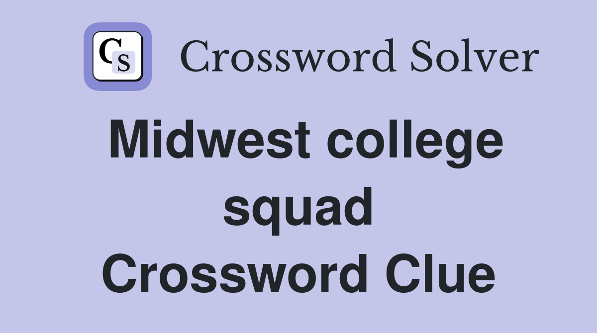 Midwest college squad Crossword Clue