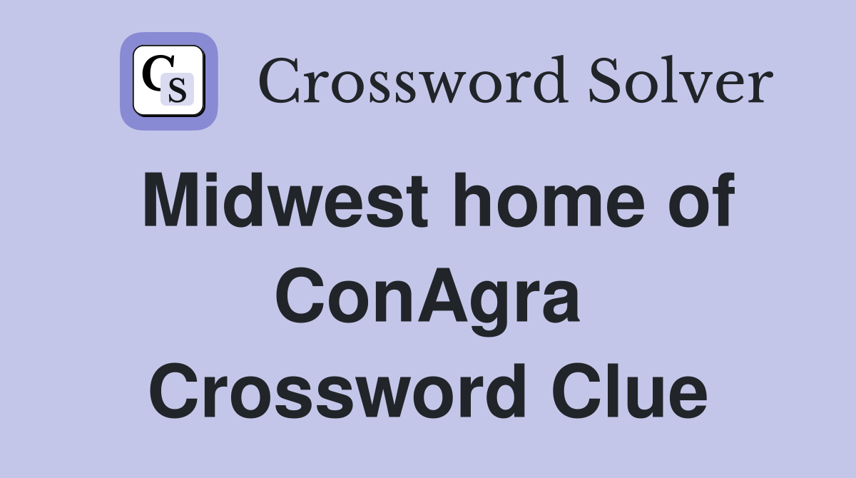 Midwest home of ConAgra Crossword Clue