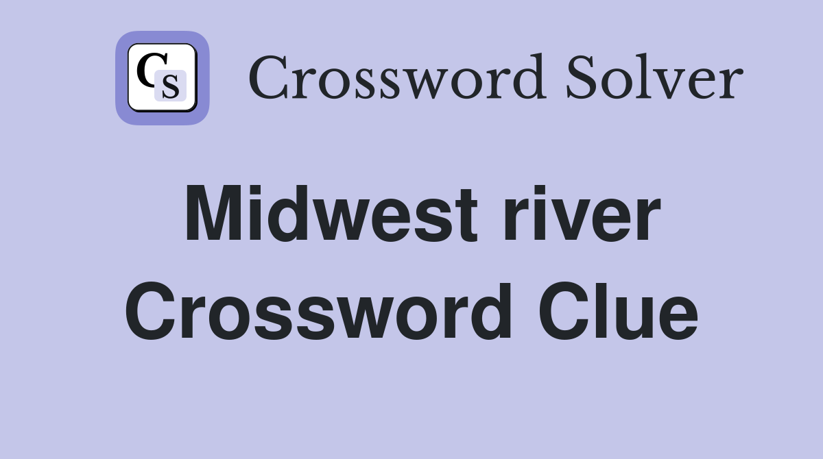 Midwest river Crossword Clue