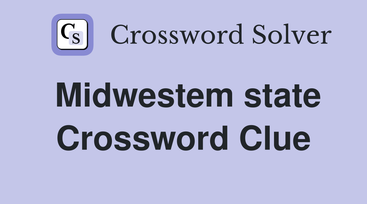 Midwestem state Crossword Clue