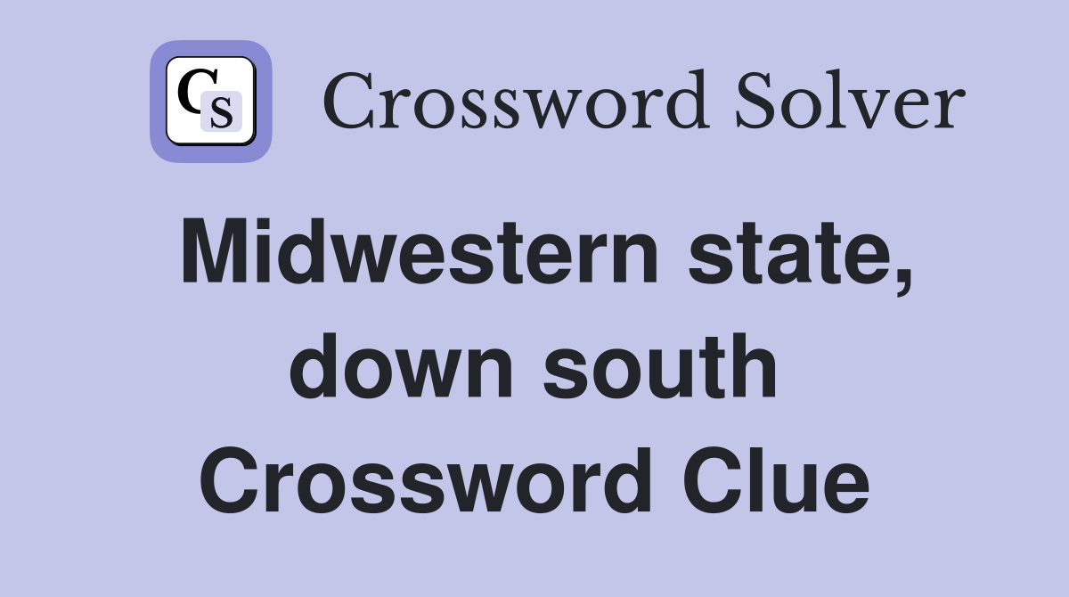 Midwestern state, down south Crossword Clue