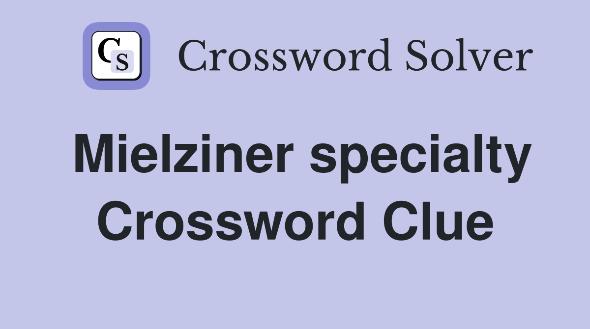 Mielziner specialty Crossword Clue