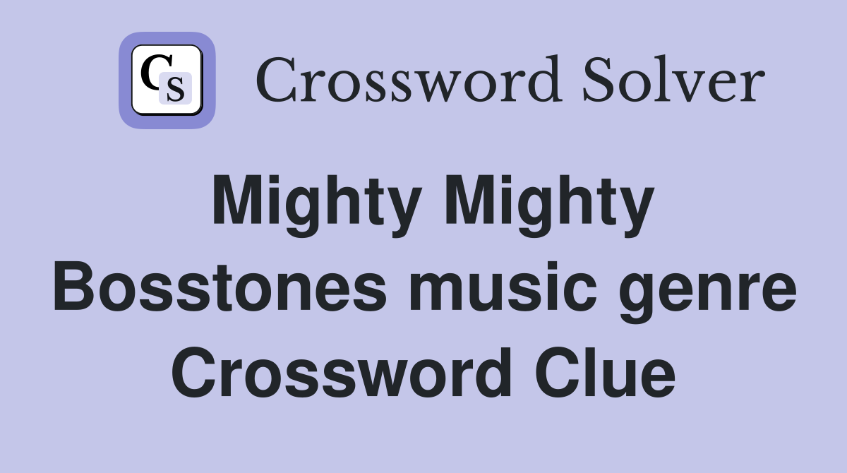 Mighty Mighty Bosstones music genre Crossword Clue