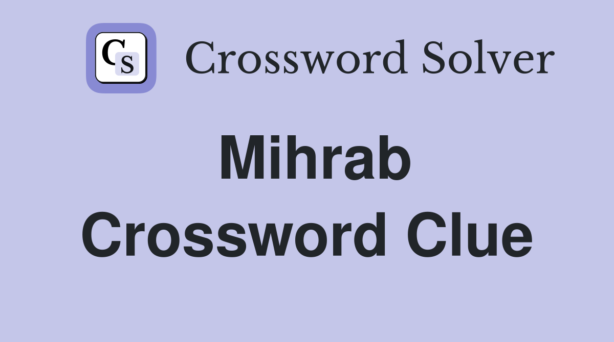 Mihrab Crossword Clue