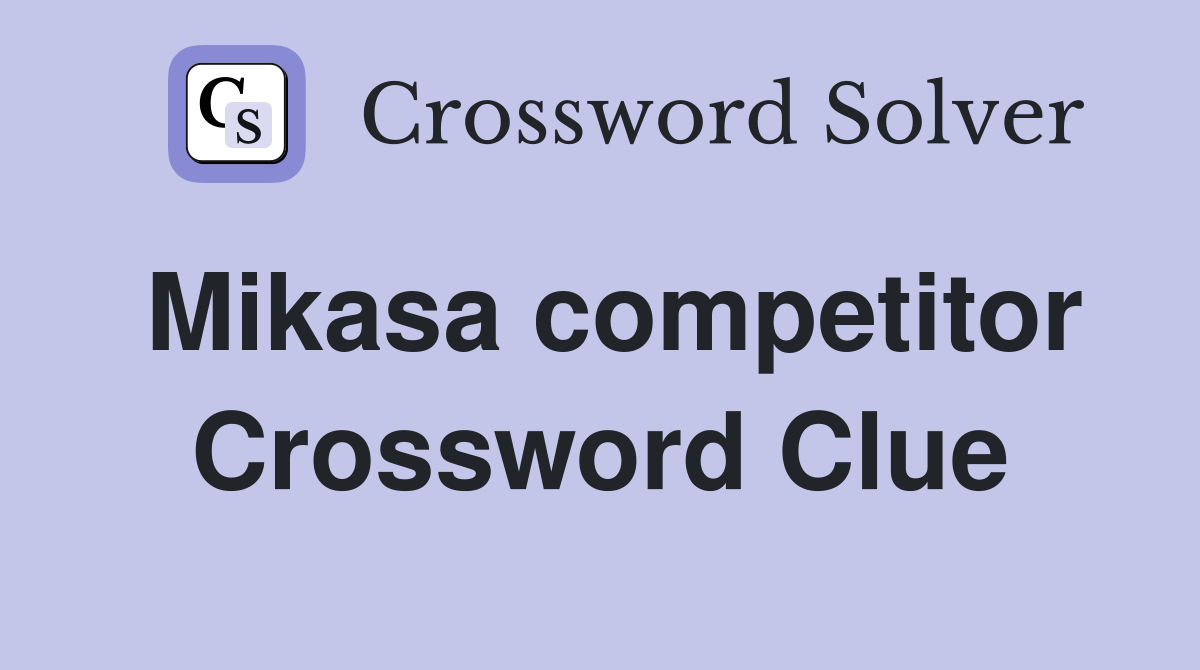 Mikasa competitor Crossword Clue