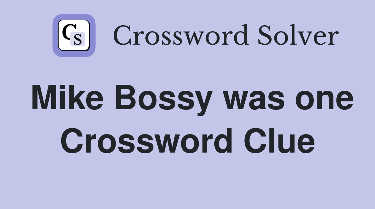 Mike Bossy was one Crossword Clue
