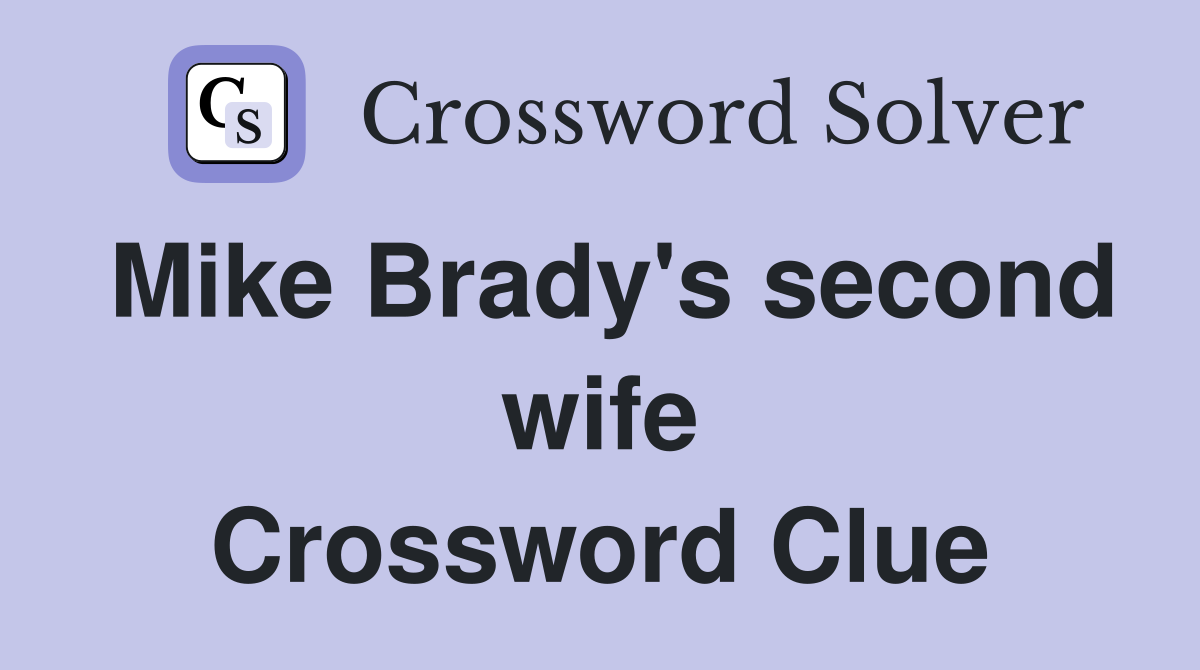 Mike Brady's second wife Crossword Clue