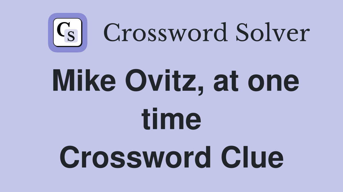 Mike Ovitz, at one time Crossword Clue
