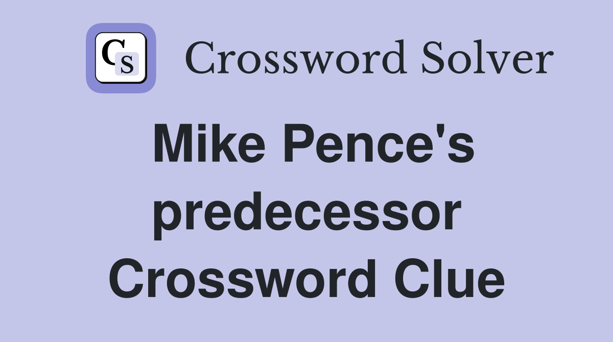 Mike Pence's predecessor Crossword Clue