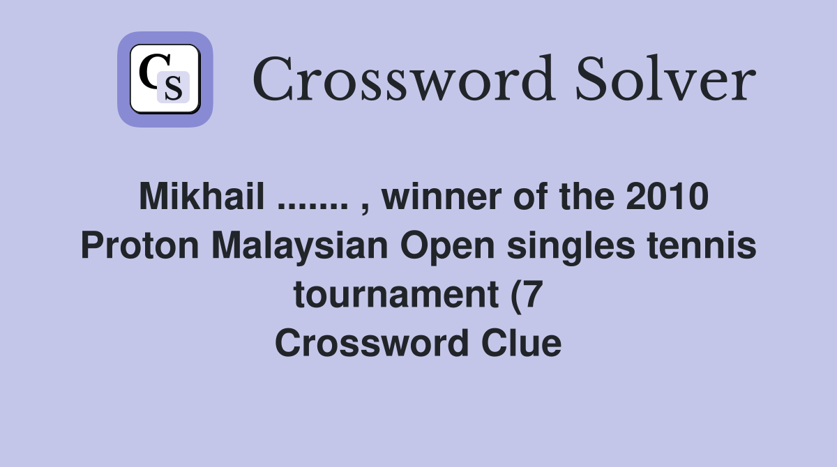 Mikhail winner of the 2010 Proton Malaysian Open singles Mikhail winner of the 2010 Proton Malaysian Open singles